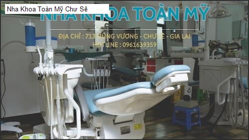 Hình ảnh Nha Khoa Toàn Mỹ Chư Sê